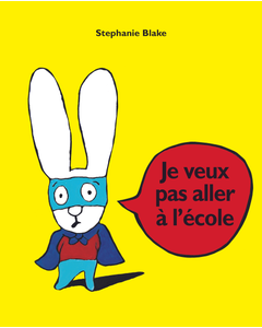 Livre Simon Je veux pas aller à l'école de Stéphanie Blake