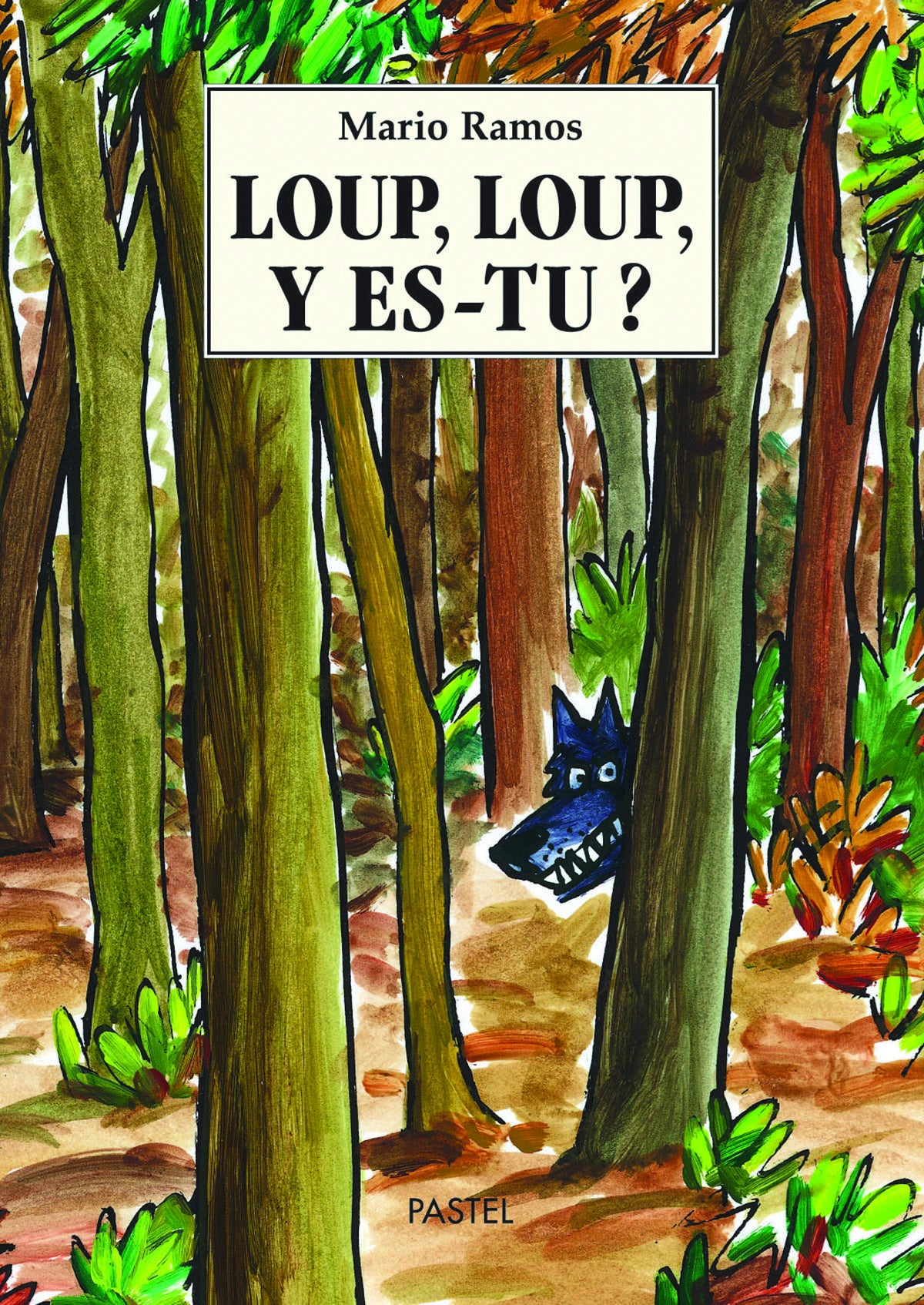 Livre Loup, loup, y es-tu ? De Mario Ramos